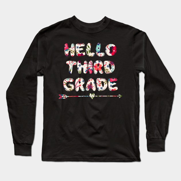 Floral Hello Third 3rd grade team teacher student back to school Long Sleeve T-Shirt by kateeleone97023